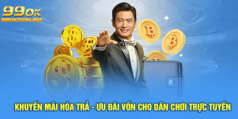 Ưu đãi hoàn trả không giới hạn dành cho người chơi