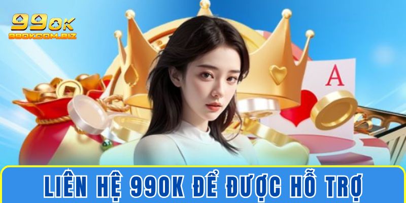 Nếu có gặp khó khăn, hãy liên hệ ngay đội ngũ CSKH để được hỗ trợ